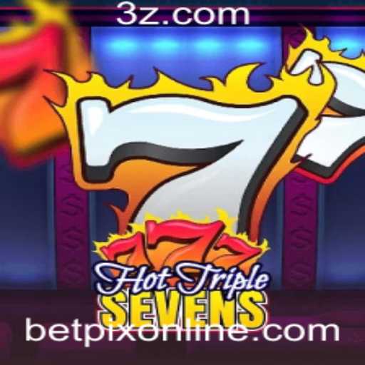 Descubra o Mundo Empolgante de HotTripleSevens e Bet Pix Bet
